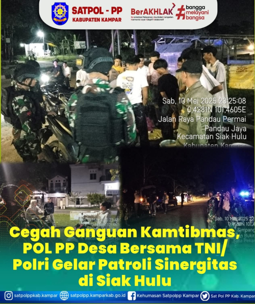 Satpol-PP Desa Bersama Jajaran TNI-POLRI Patroli Sinergitas di Siak Hulu